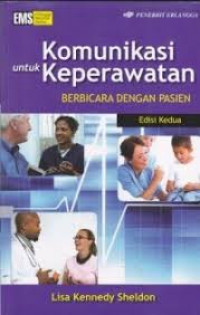 Image of KOMUNIKASI UNTUK KEPERAWATAN : BERBICARA DENGAN PASIEN