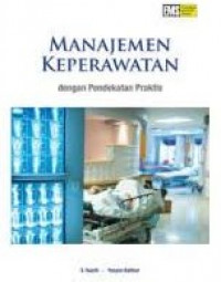 Image of MANAJEMEN KEPERAWATAN DENGAN PENDEKATAN PRAKTIS