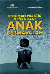 Image of PEDOMAN PRAKTIS MENANGANI ANAK BERMASALAH
