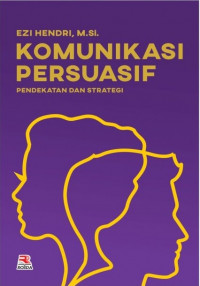 Image of PNRI KOMUNIKASI PERSUASIF : PENDEKATAN DAN STRATEGI