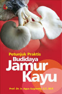 Image of PNRI PETUNJUK PRAKTIS BUDIDAYA JAMUR KAYU