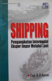Image of SHIPPING : PENGANGKUTAN INTERMODAL EKSPOR IMPOR MELALUI LAUT