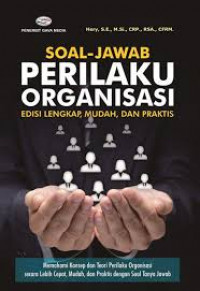 Image of SOAL-JAWAB PERILAKU ORGANISASI : EDISI LENGKAP, MUDAH, DAN PRAKTIS