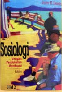 Image of SOSIOLOGI DENGAN PENDEKATAN MEMBUMI
