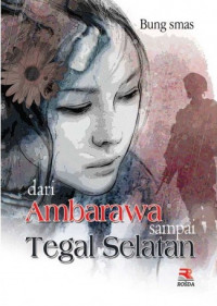 Image of DARI AMBARAWA SAMPAI TEGAL SELATAN