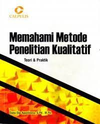 Image of PNRI MEMAHAMI METODE PENELITIAN KUALITATIF : TEORI DAN PRAKTIK