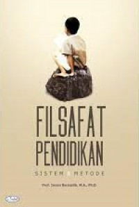 Image of FILSAFAT PENDIDIKAN : SISTEM DAN METODE
