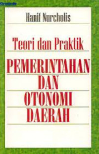 Image of TEORI DAN PRAKTIK PEMERINTAHAN DAN OTONOMI DAERAH