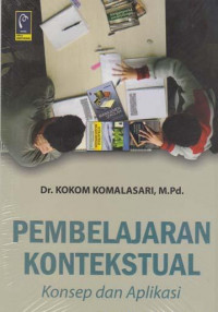 Image of PEMBELAJARAN KONTEKSTUAL : KONSEP DAN APLIKASI
